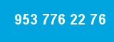 953 776 22 76